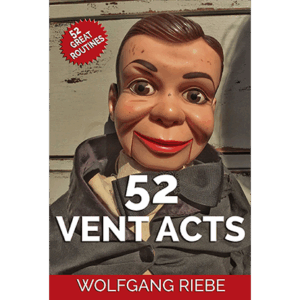 52 Vent Acts by Wolfgang Riebe eBook DOWNLOAD