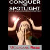 CONQUER THE SPOTLIGHT by Wolfgang Riebe (mixed media DOWNLOAD)