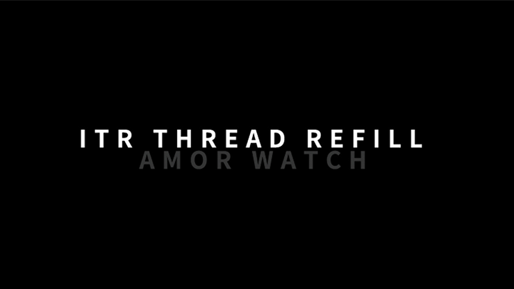 ITR Thread Refill for Amor Watch by Amor Magic, Laco, & Jason Tang.