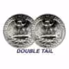 Double Sided Coin - Quarter
